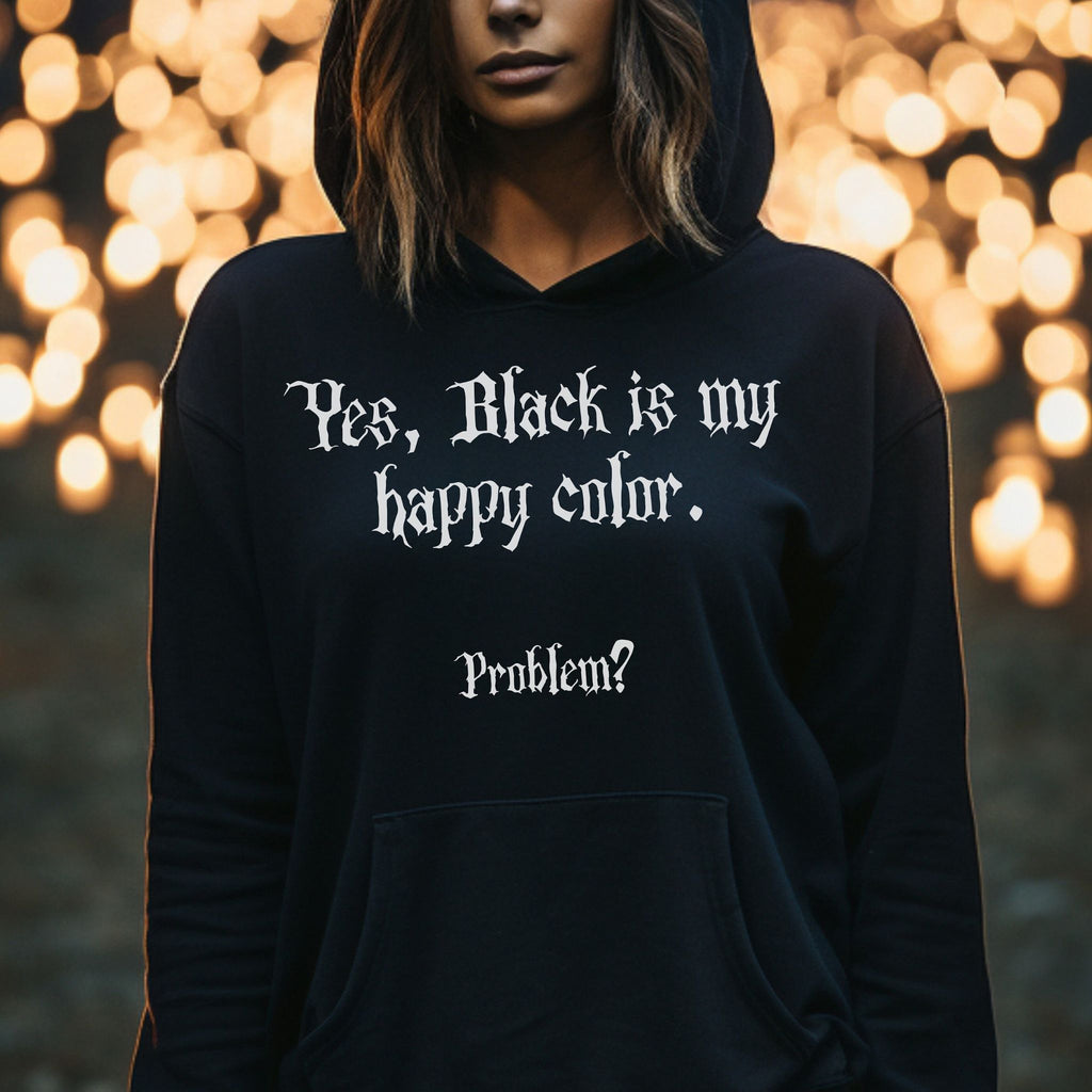 Gothic Hoodie  "yes black is my happy color, problem? "