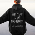 Gothic Hoodie "Welcome to my nightmare, Don't touch anything..."