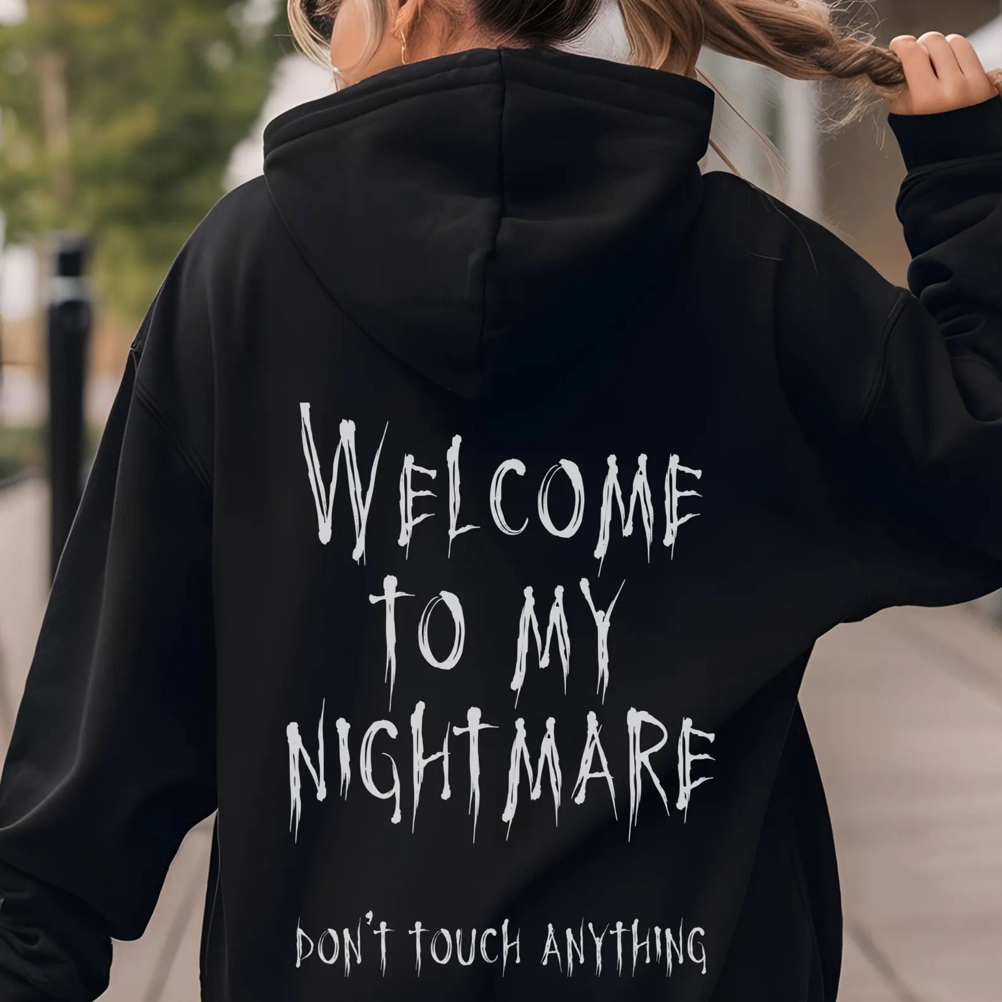 Gothic Hoodie "Welcome to my nightmare, Don't touch anything..."