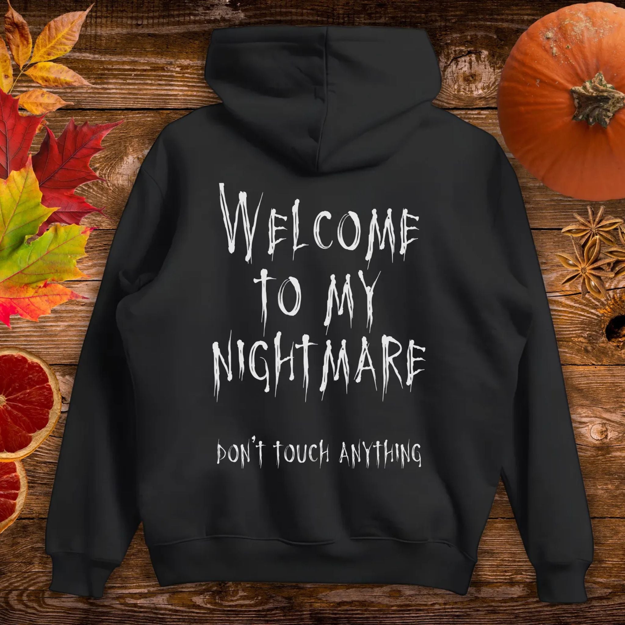 Gothic Hoodie "Welcome to my nightmare, Don't touch anything..."