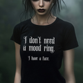I don't need a mood ring, I have a face Gothic Emo T-Shirt