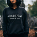 Gothic Hoodie "Crowded places give me the creeps"